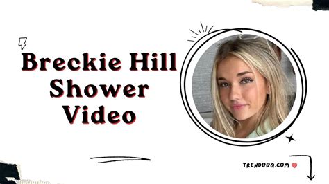 breckie hill shower gideo|Breckie Hill says shower video was leaked by her ex。